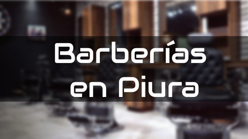 Barberías en Piura