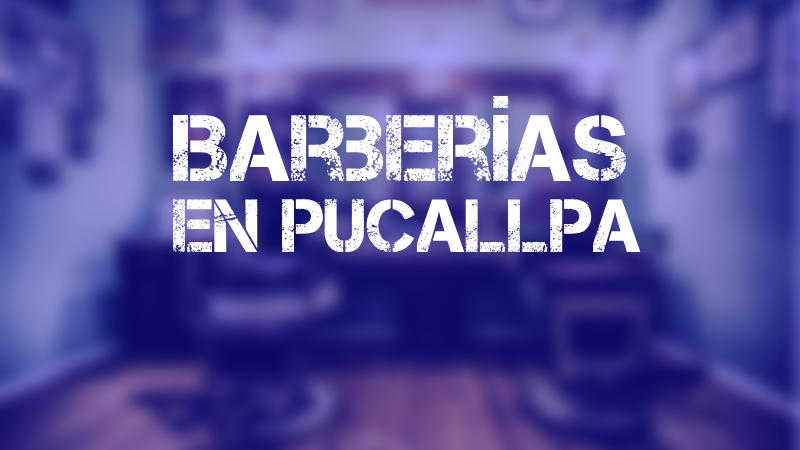 Barberías en Pucallpa